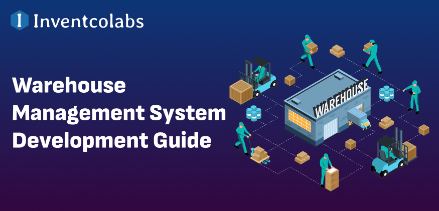 Warehouse Management System Development: Complete Guide