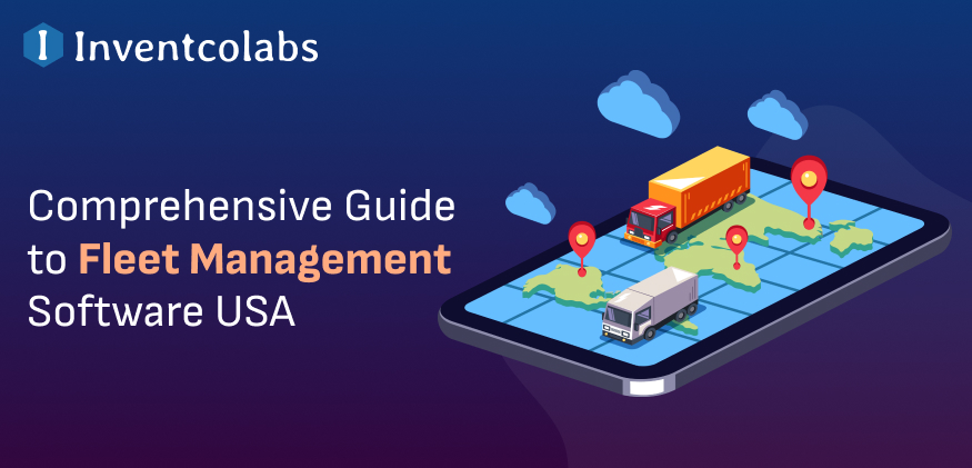 Comprehensive Guide to Fleet Management Software USA