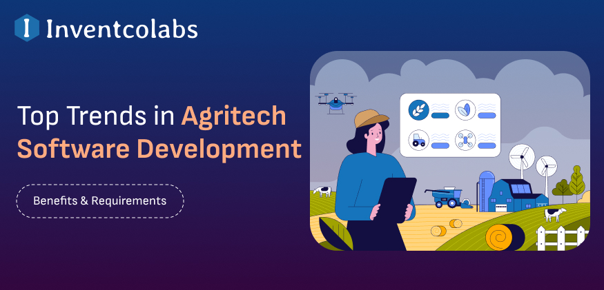 Top Trends in Agritech Software Development