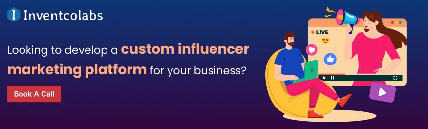 Looking to develop a custom influencer marketing platform for your business? 
