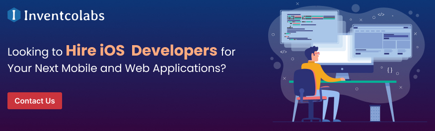 Looking to Hire iOS Developers for Your Next Mobile and Web Applications? 