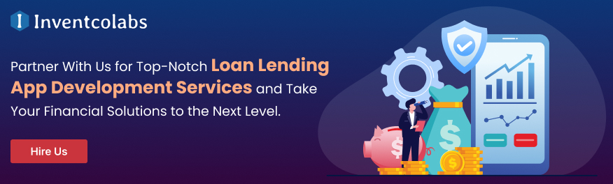 Partner With Us for Top-Notch Loan Lending App Development Services and Take Your Financial Solutions to the Next Level.
