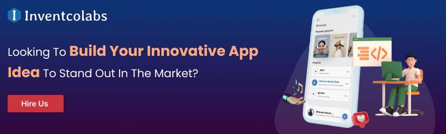 Looking to build your innovative idea into app? Hire us 