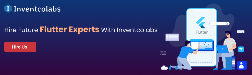 Hire future flutter experts with inventcolabs