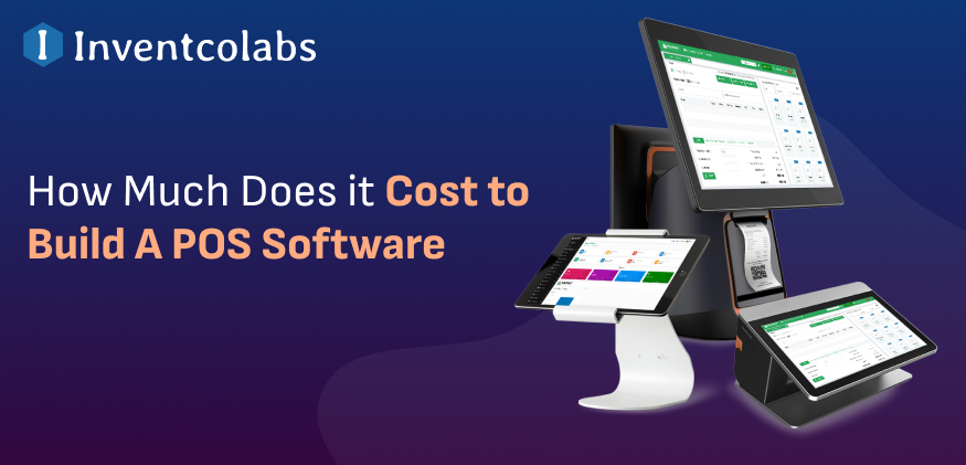 How Much Does it Cost to Build A POS Software