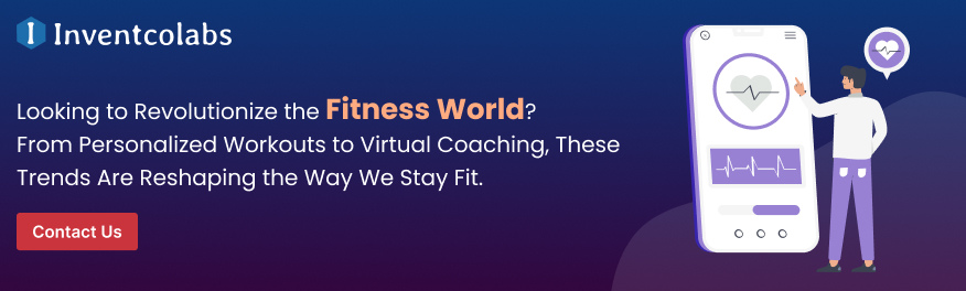 Looking to Revolutionize the Fitness World? From Personalized Workouts to Virtual Coaching, These Trends Are Reshaping the Way We Stay Fit. 
