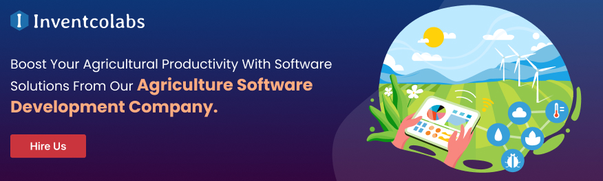 Boost Your Agricultural Productivity With Software Solutions From Our Agriculture Software Development Company.
