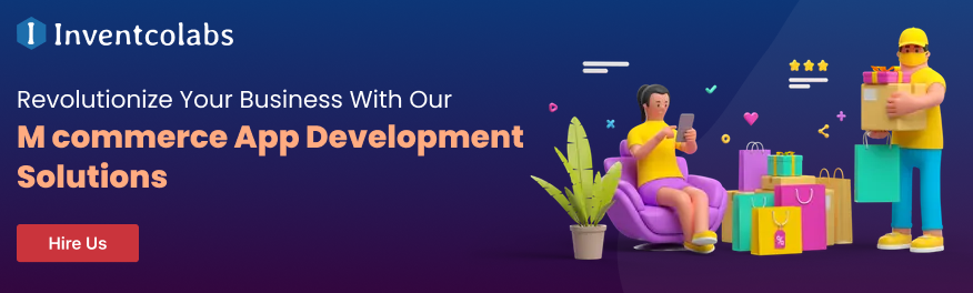 Revolutionize Your Business With Our McOmmerce App Development Solutions
