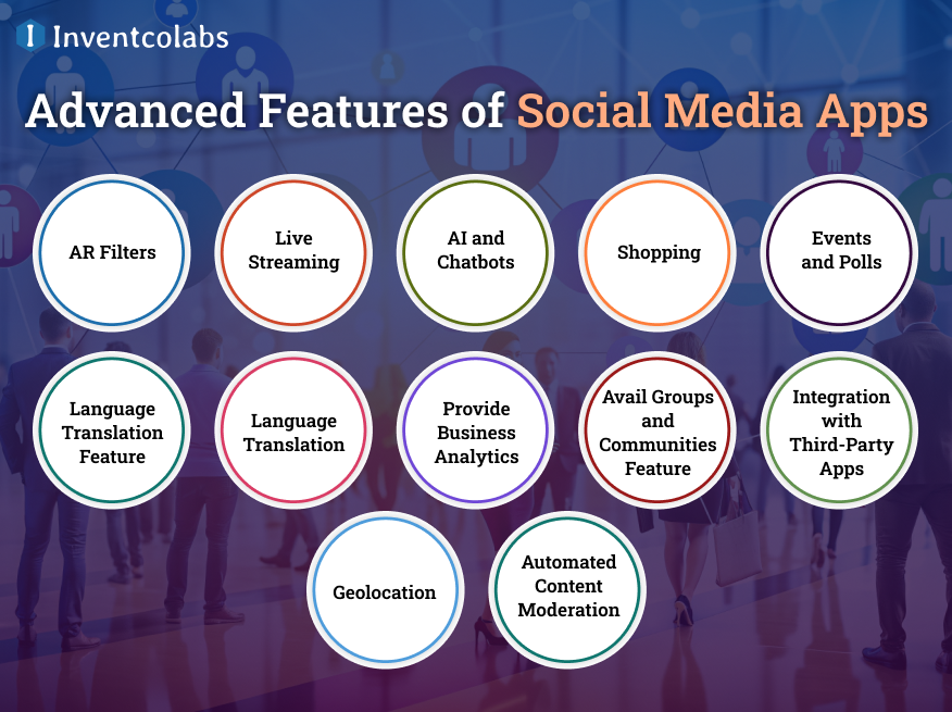 Advanced Features of Social Media Apps