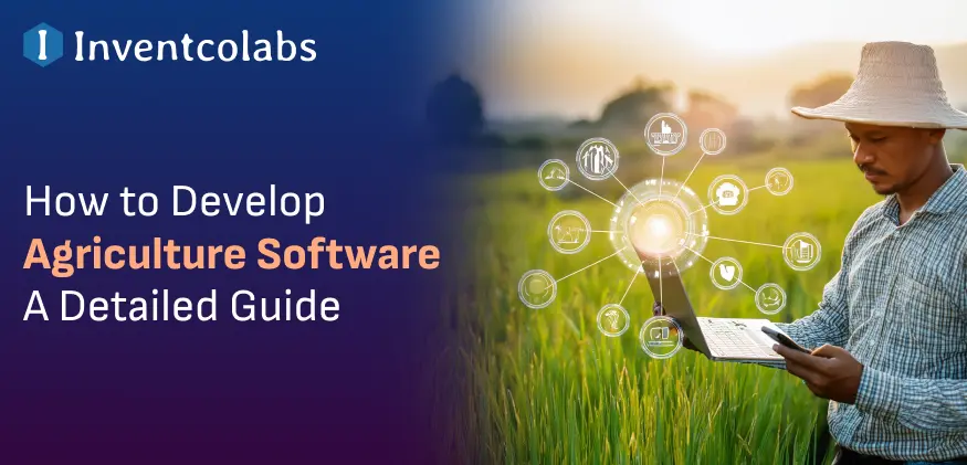 How to Develop Agriculture Software