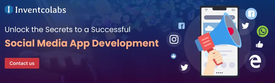 Unlock the Secrets to a Successful Social Media App Development