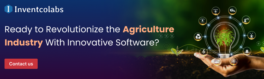 Ready to Revolutionize the Agriculture Industry With Innovative Software