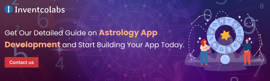 Get Our Detailed Guide on Astrology App Development and Start Building Your App Today