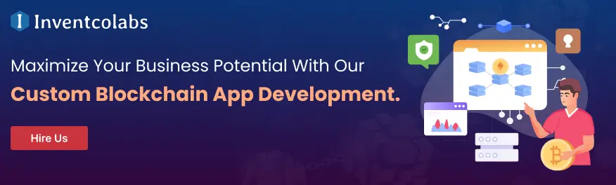 Partner With Our Expert Blockchain App Developers and Transform Your Vision Into Reality.