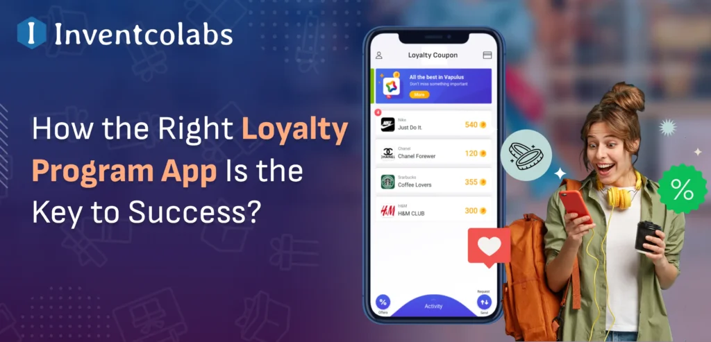 Right Loyalty Program App Is the Key to Success