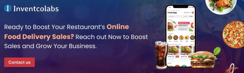 Ready to Boost Your Restaurant’s Online Food Delivery Sales? Reach out Now to Boost Sales and Grow Your Business