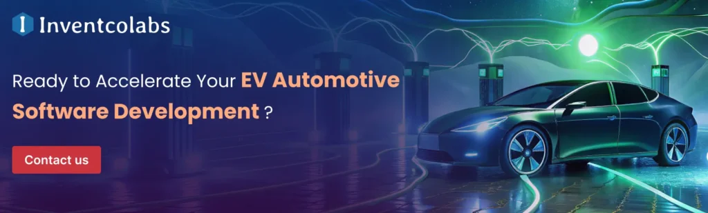 Ready to Accelerate Your EV Automotive Software development