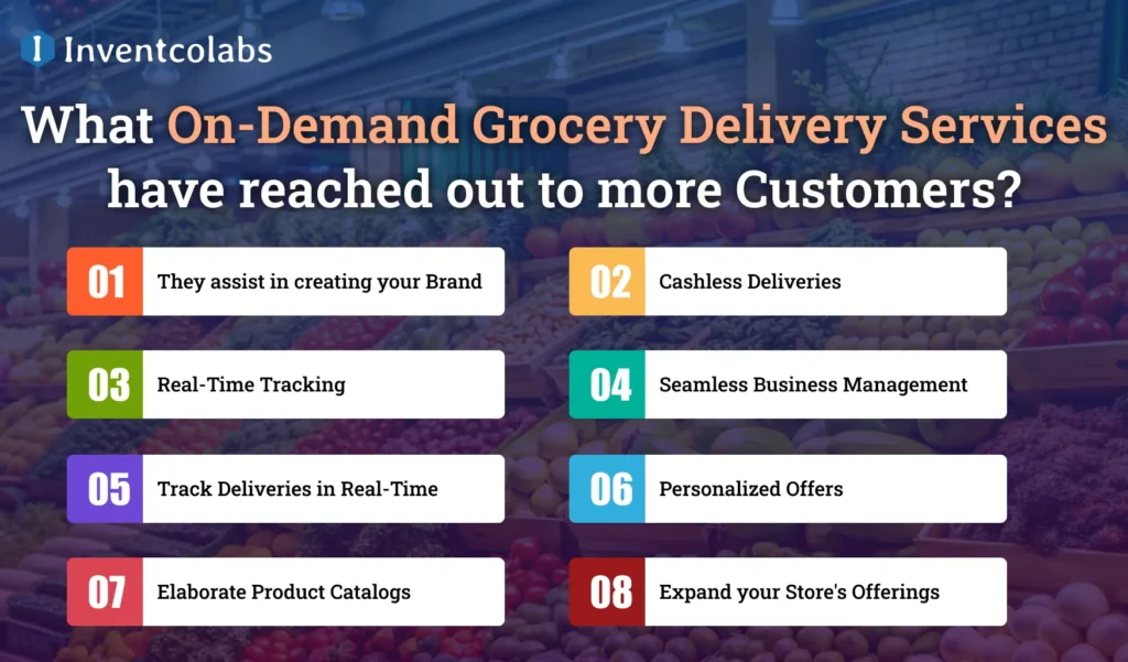 What On-Demand Grocery Delivery Services have reached out to more Customers