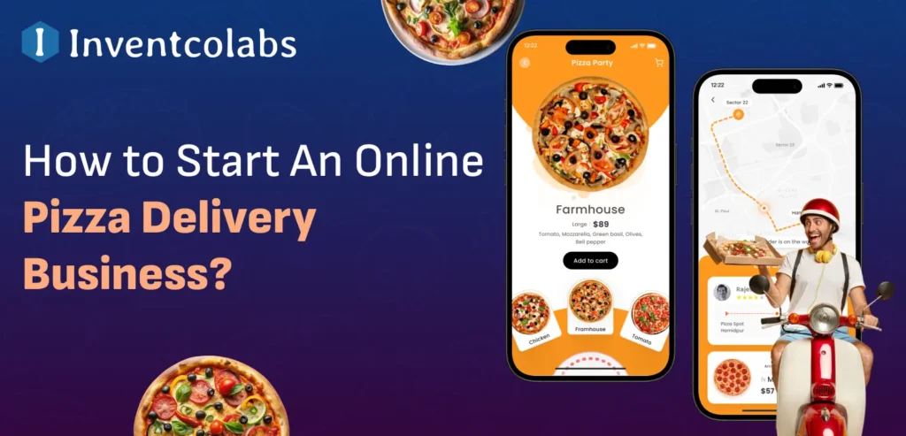 Online Pizza Delivery Business step by step guide