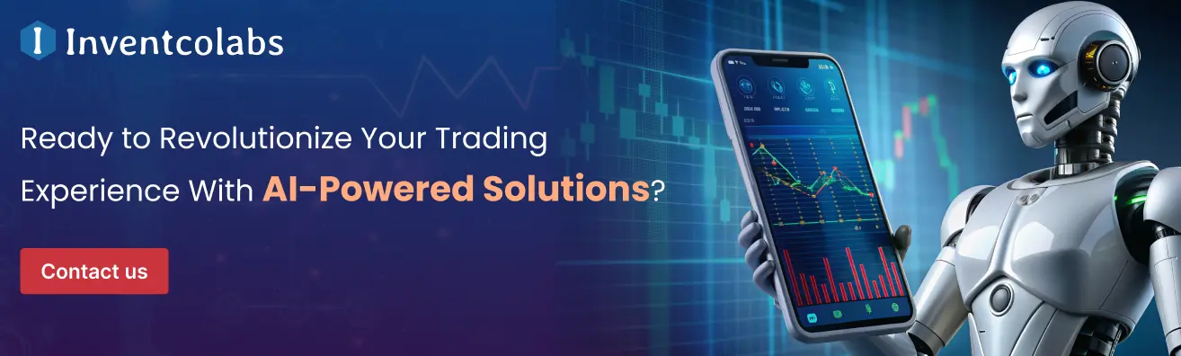 Ready to Revolutionize Your Trading Experience With Ai-Powered Solutions? Contacts Us