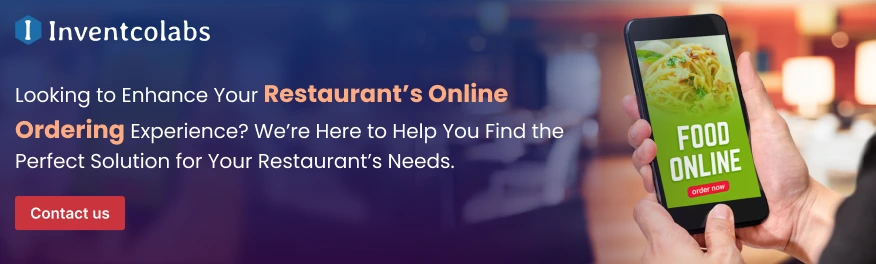 Looking to Enhance Your Restaurant’s Online Ordering Experience contact us 