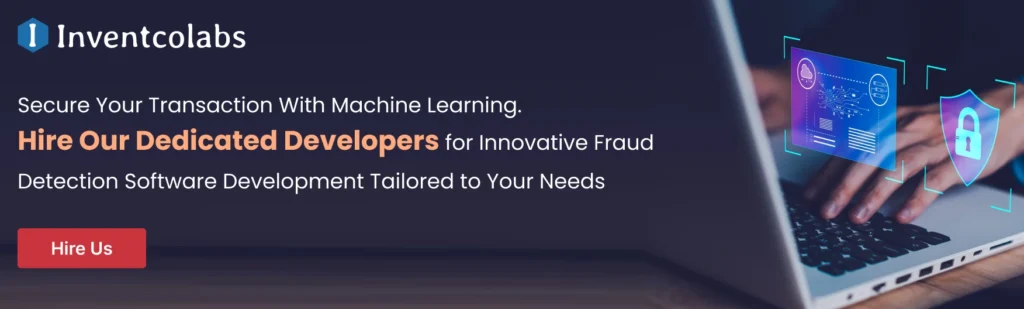 Hire Our Dedicated Developers for Innovative Fraud Detection Software Development