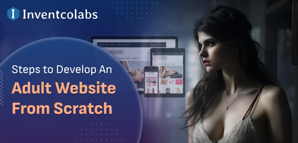 Develop An Adult Website From Scratch