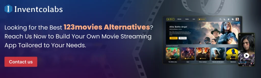  Reach Us Now to Build Your Own Movie Streaming App