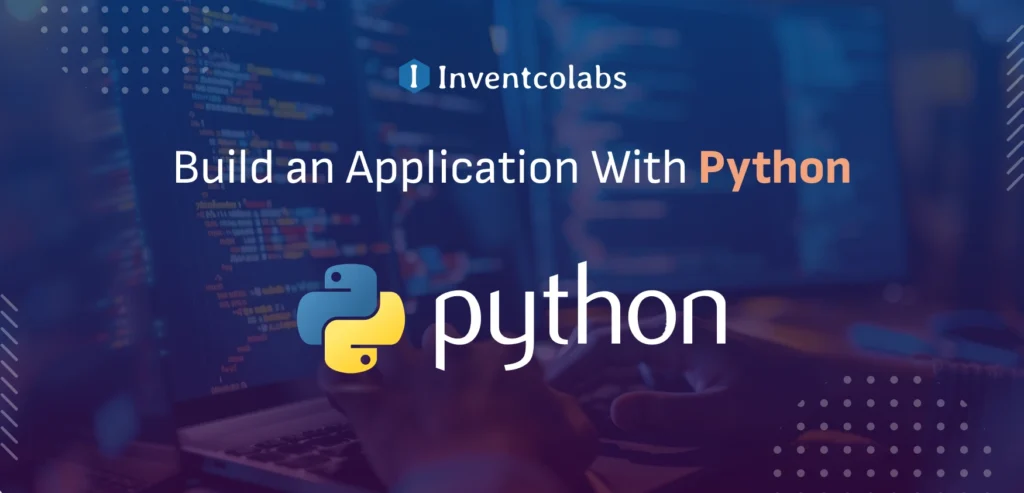 Build an Application With Python