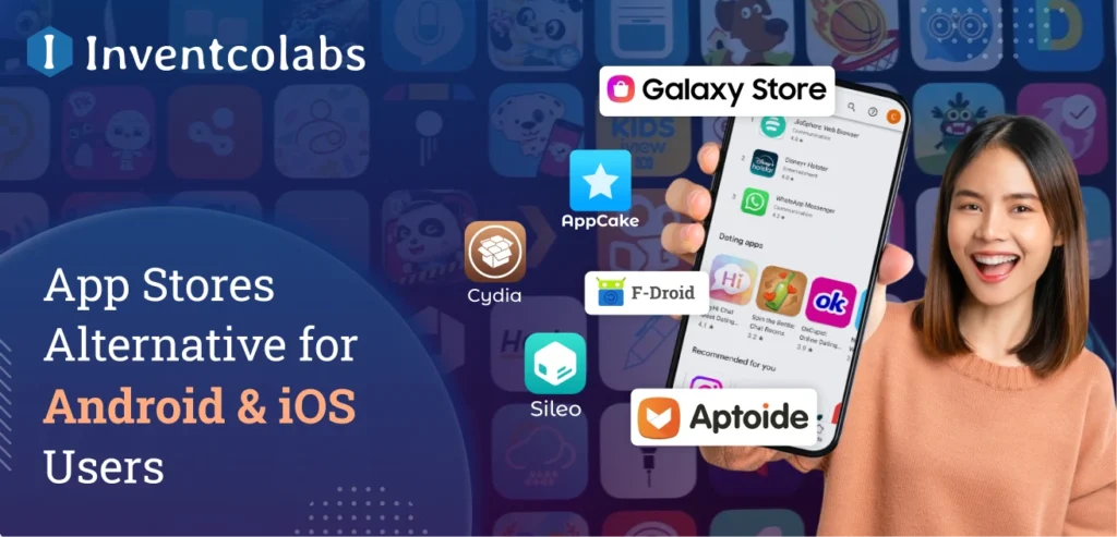 App Stores Alternative for Android & iOS Users