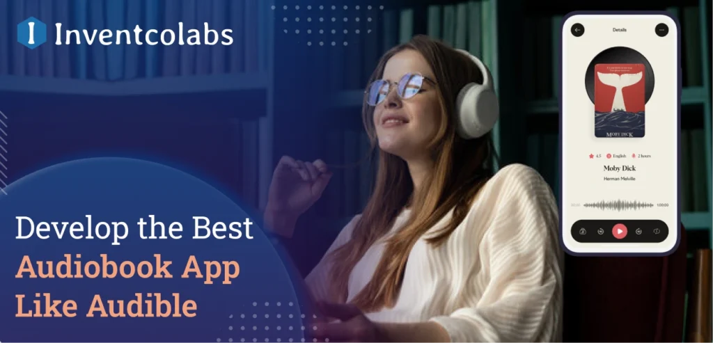 How to Develop the Best Audiobook App Like Audible?