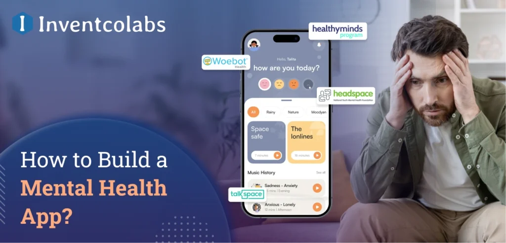 How to Develop a Mental Health App in 2025?