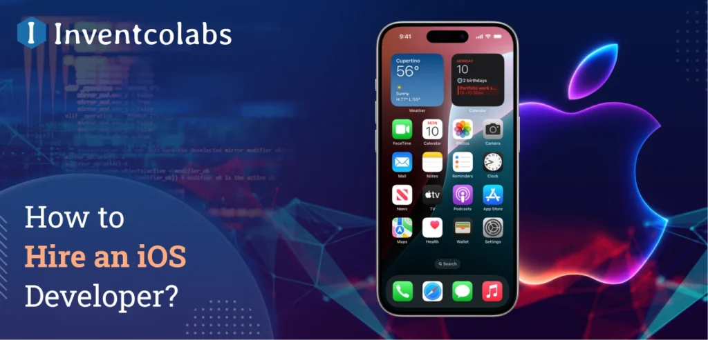 How to Hire an iOS Developer: A Full Guide