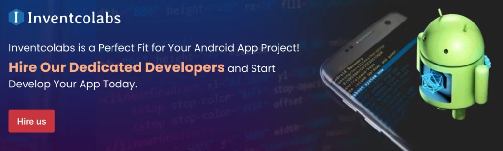 Hire An Android Development Company