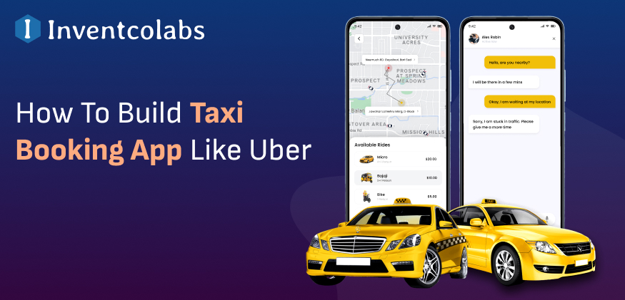 How To Build Taxi Booking App Like Uber In 2024: A Detailed Guide